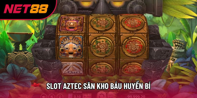 Slot Aztec săn kho báu huyền bí